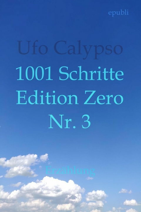 1001 Schritte - Edition Zero - Nr. 3 - Ufo Calypso