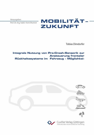 Integrale Nutzung von Pre-Crash-Sensorik zur Ansteuerung frontaler Rückhaltesysteme im  Fahrzeug – Möglichkeiten und Grenzen