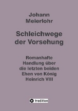 Schleichwege der Vorsehung -  Johann Meierlohr