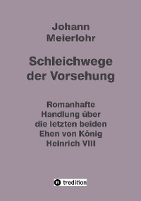 Schleichwege der Vorsehung -  Johann Meierlohr