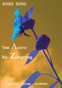 von Auslese bis Zeitsprung -  Josef Ising