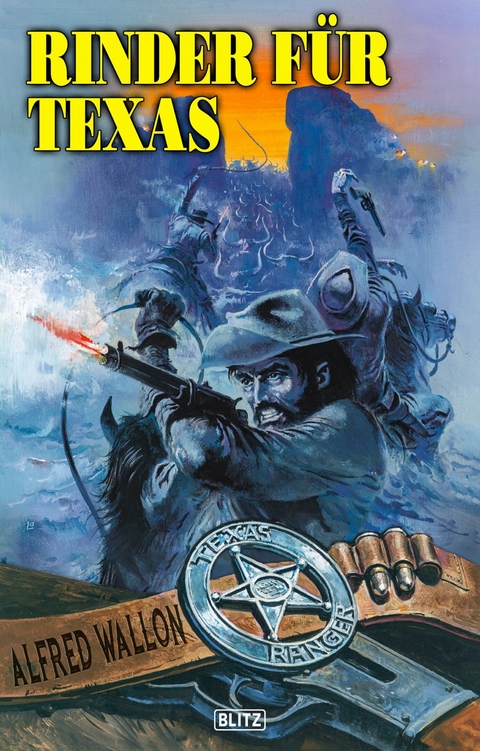 Texas Ranger 09: Rinder f&uuml;r Texas - Alfred Wallon