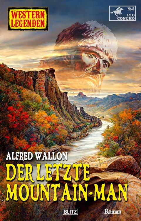 Western Legenden 64: Der letzte Mountain-Man - Alfred Wallon