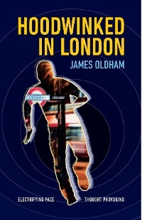 Hoodwinked In London - James Oldham