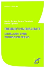 Freund*innenschaft - Bahar Oghalai, Mar&iacute;a do Mar Castro Varela