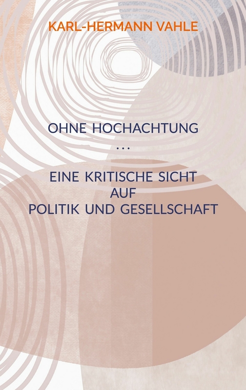 Ohne Hochachtung - Karl-Hermann Vahle