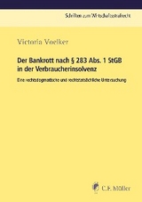 Der Bankrott nach § 283 Abs. 1 StGB in der Verbraucherinsolvenz - Victoria Voelker