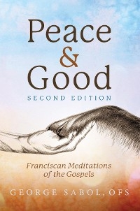 Peace and Good - Ofs George Sabol