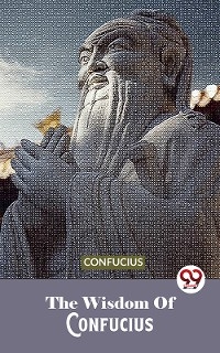 Wisdom Of Confucius
