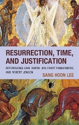Resurrection, Time, and Justification -  Sang Hoon Lee