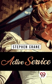 Active Service -  Stephen Crane