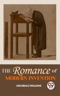 Romance Of Modern Invention
