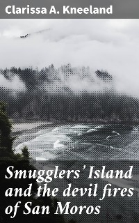 Smugglers' Island and the devil fires of San Moros