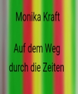 Auf dem Weg durch die Zeiten -  Anonym