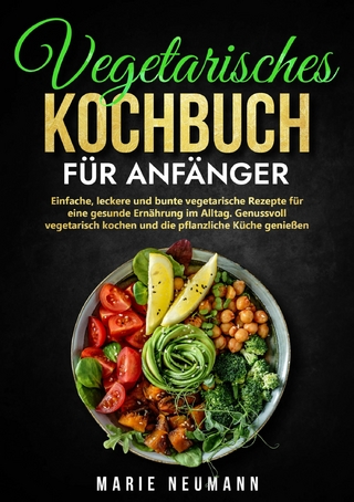 Vegetarisches Kochbuch für Anfänger