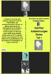 Friedrich Ebert  Schriften Aufzeichnungen Reden-  Teil 1  -  Band 240e in der gelben Buchreihe - bei Jürgen Ruszkowski