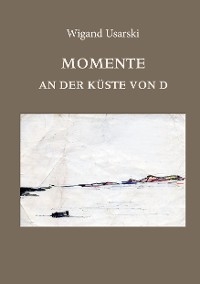 Momente an der Küste von D