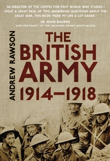 The British Army 1914-1918 - Andrew Rawson