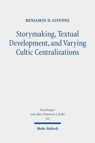 Storymaking, Textual Development, and Varying Cultic Centralizations