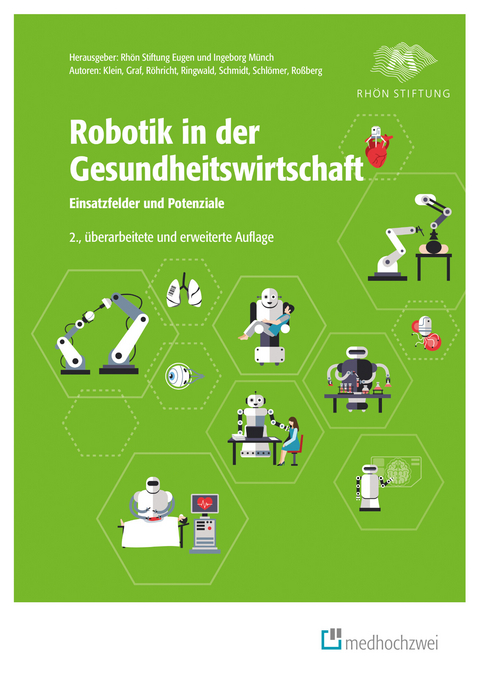 Robotik in der Gesundheitswirtschaft -  Barbara Klein,  Birgit Graf,  Marina Ringwald,  Melanie Schmidt,  Karin R&ouml;hricht,  Franziska Schl&ouml;mer,  Ho