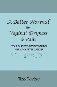 A Better Normal for Vaginal Dryness & Pain