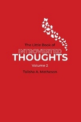 The Little Book of Introverted Thoughts - Volume 2 - Talisha  A Matheson
