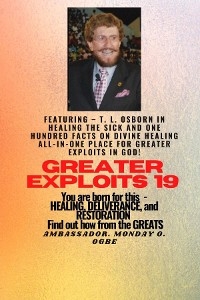 Greater Exploits - 19  Featuring - T. L. Osborn In Healing the Sick and One Hundred facts..