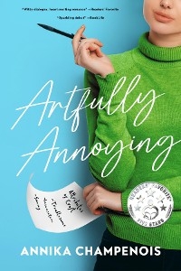 Artfully Annoying - Annika Champenois