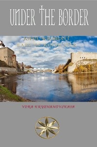 Under the Border - Vera Kryzhanovskaia, By the Spirit John W Earl of Rochester