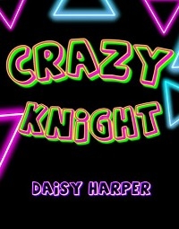 Crazy Knight