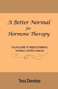 A Better Normal for Hormone Therapy - Tess Devèze