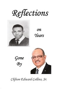 Reflections of Years Gone By -  Clifton  Edward Collins