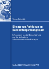 Einsatz von Auktionen im Beschaffungsmanagement - Tilman Eichst&auml;dt