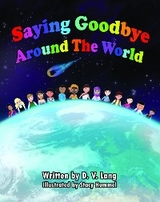 Saying Goodbye Around the World - D. V. Lang