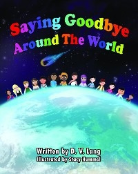 Saying Goodbye Around the World - D. V. Lang