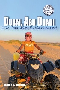 Dubai, Abu Dhabi & The 5 Other Emirates You Didn't Know About - Nadine C. Duncan