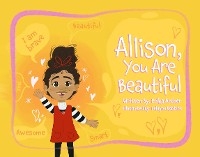 Allison, You Are Beautiful