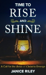 Time to Rise and Shine - Janice I Riley