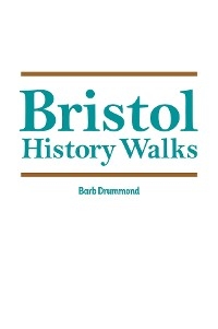 Bristol History Walks - Barb Drummond