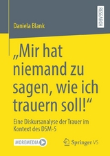 &ldquo;Mir hat niemand zu sagen, wie ich trauern soll!&rdquo; - Daniela Blank