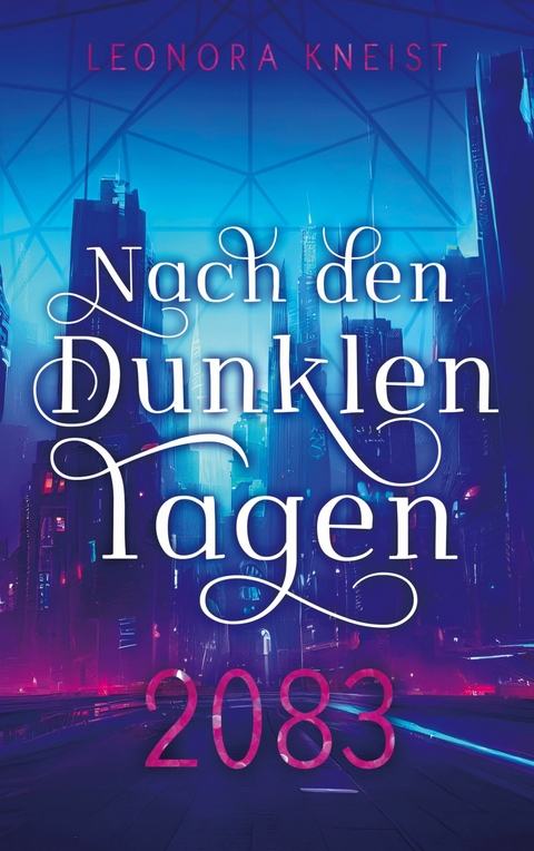 Nach den Dunklen Tagen -  Leonora Kneist