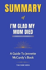 Summary of I'm Glad My Mom Died - Tina Evans