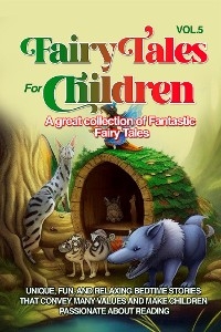 Fairy Tales for Children A great collection of fantastic fairy tales. (Vol. 5)
