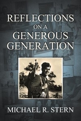 Reflections On A Generous Generation - Michael R. Stern