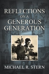 Reflections On A Generous Generation - Michael R. Stern