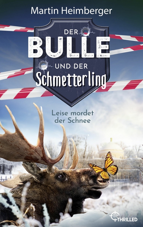 Der Bulle und der Schmetterling - Leise mordet der Schnee - Martin Heimberger