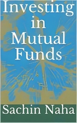 Investing in Mutual Funds - Sachin Naha