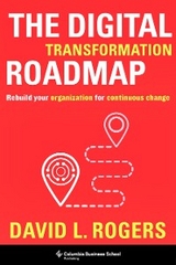 Digital Transformation Roadmap -  David L. Rogers
