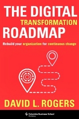 The Digital Transformation Roadmap - David Rogers