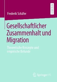 Gesellschaftlicher Zusammenhalt und Migration - Frederik Sch&auml;fer